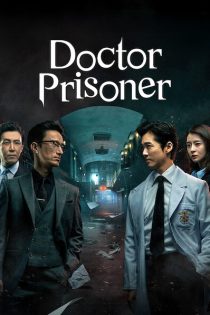 دانلود سریال 2019 Doctor Prisoner