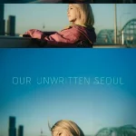 دانلود سریال Our Unwritten Seoul