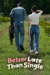 دانلود برنامه تلویزیونی Better Late than Single